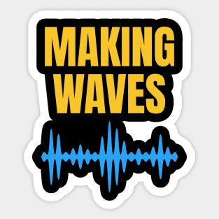 Making Waves - Sound Waves - Music Producer Blue and Yellow Sticker